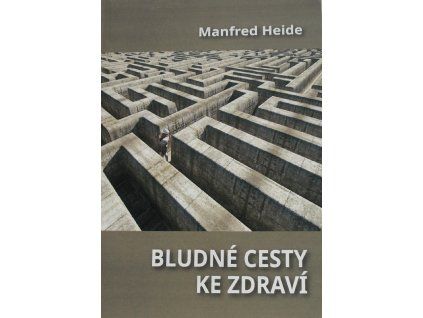 Bludné cesty ke zdraví