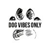 dog vibes only(1)