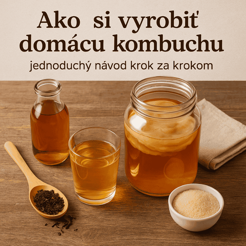 Ako si vyrobiť domácu kombuchu – jednoduchý návod krok za krokom