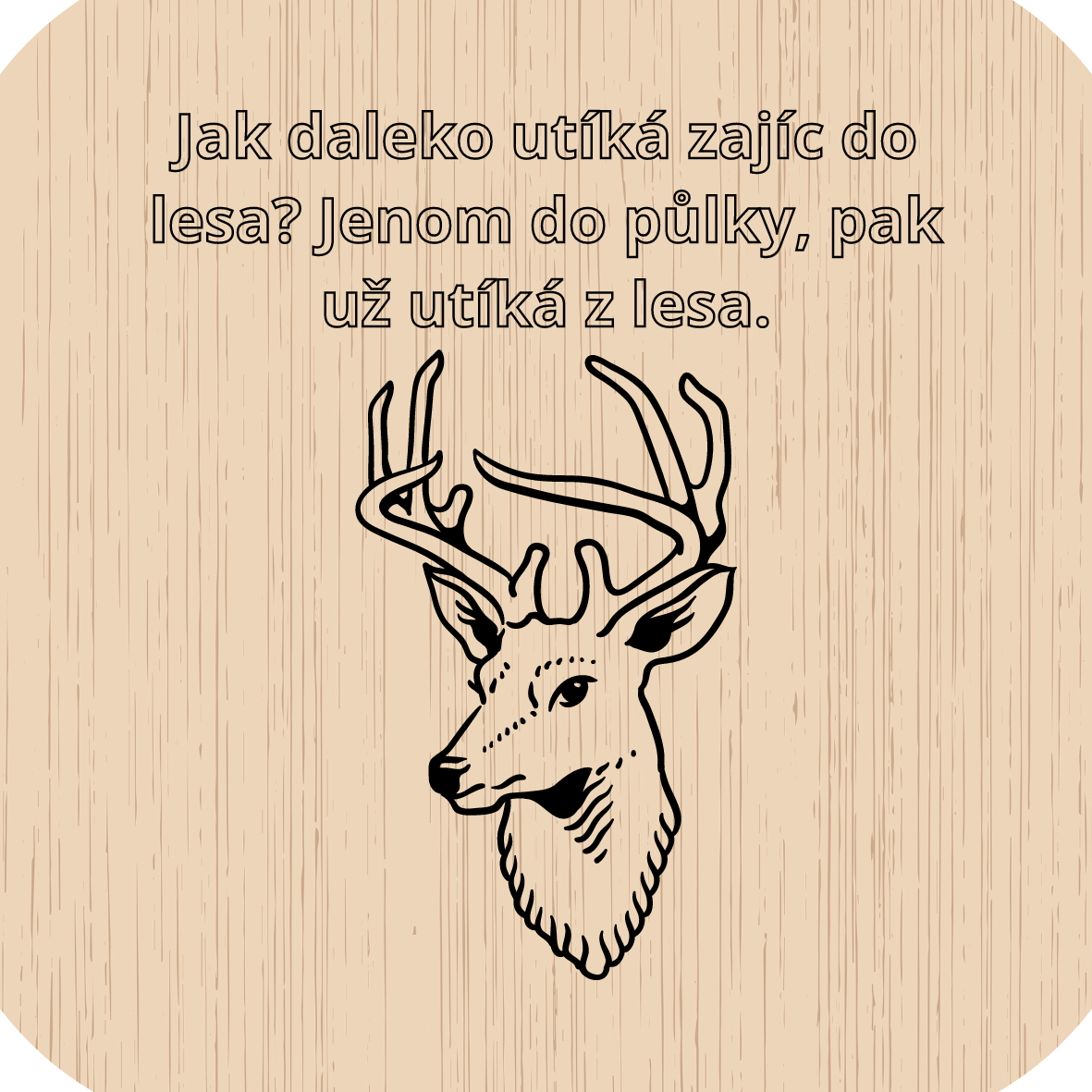 Domácí pivotéka Dřevěný podtácek - Myslivec