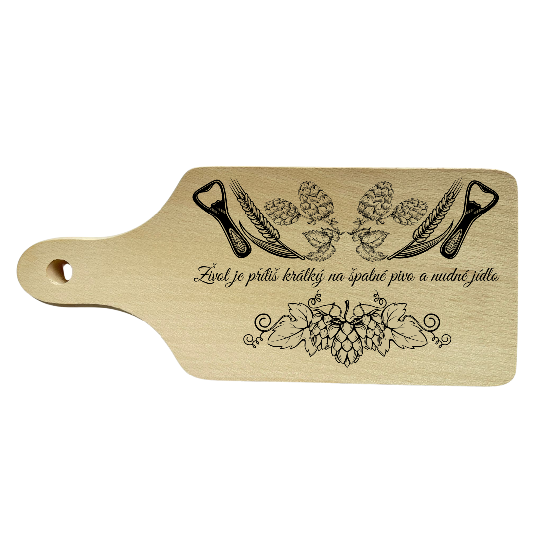 Domácí pivotéka dřevěné prkénko - Život je příliš krátký na špatné pivo a nudné jídlo