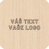 4353 1 dreveny podtacek s vlastnim textem