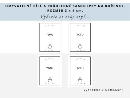 Samolepka TOFU na kořenky, průhledná a bílá, základní nebo tučné písmo, DomaLEP.