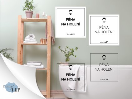 PĚNA NA HOLENÍ (muže) omyvatelná samolepka na kosmetiku, rozměr 3x3 cm, základní a tučné písmo, bílá a průhledná varianta DomaLEP