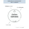 ČOČKA ČERVENÁ průměr 5 cm – průhledná vinylová, voděodolná, omyvatelná samolepka na dózy, tučné písmo