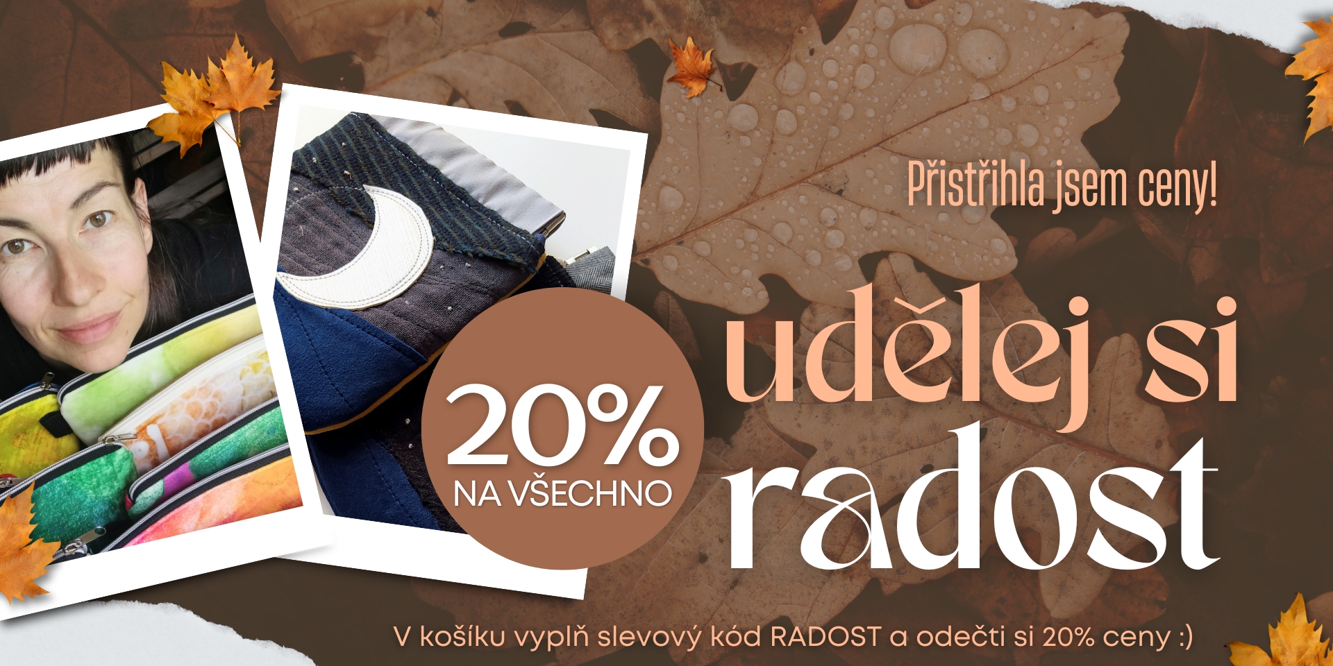 podzimní slevy 20% s kódem RADOST
