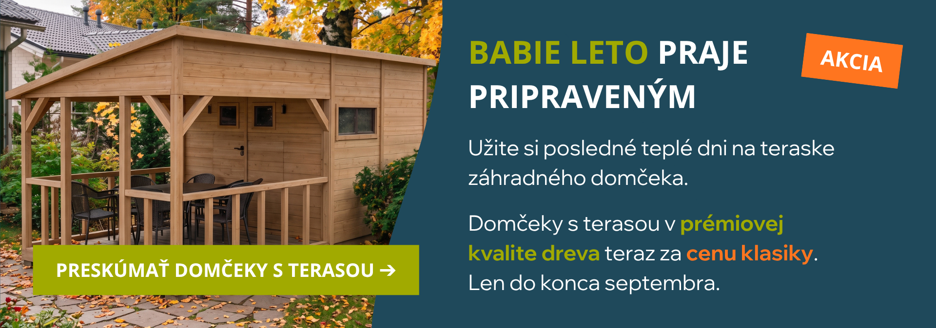 Akcia na domčeky s terasou v prémiovej kvalite dreva počas septembra