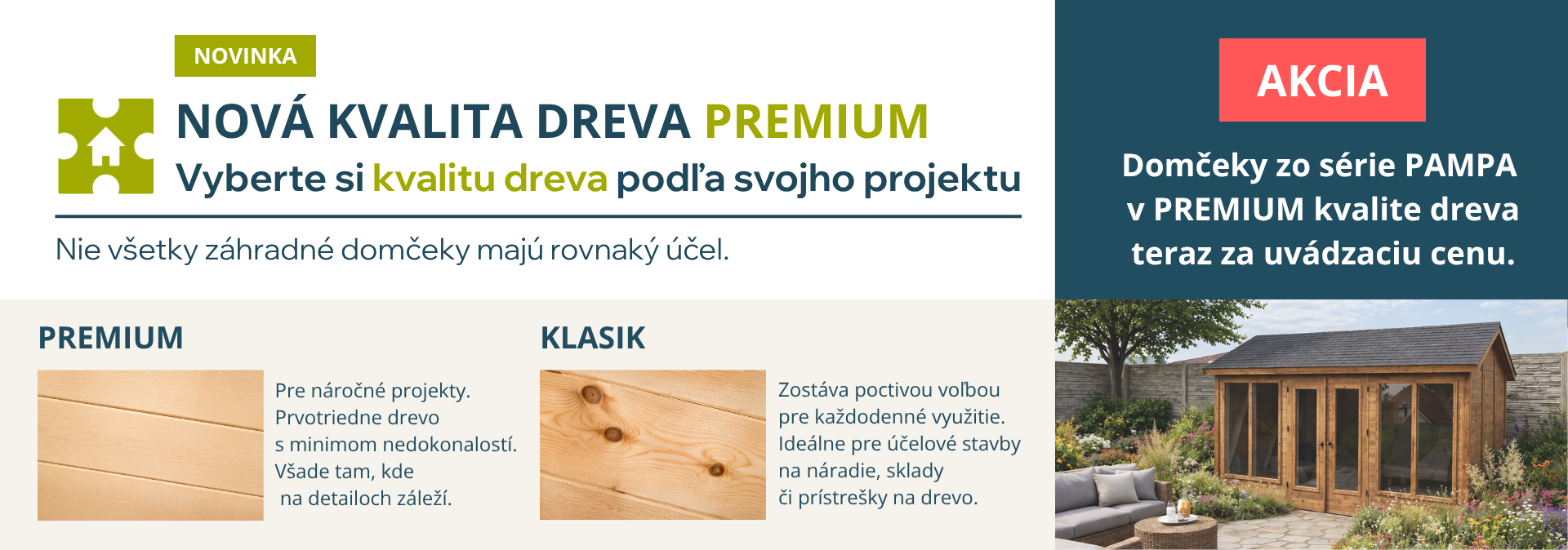 Nová kvalita dreva Premium v ponuke aj s uvádzacími cenami na sériu Pampa