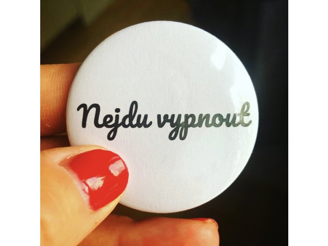 Placka Nejdu vypnout