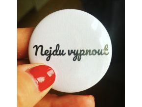 Placka Nejdu vypnout