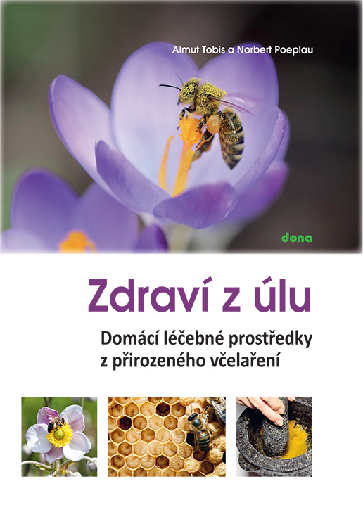 Tip na knihu Zdraví z úlu - domácí léčebné prostředky z přirozeného včelaření
