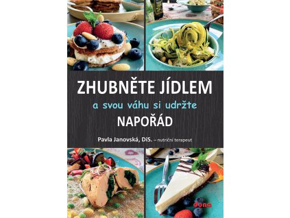 Zhubněte jídlem a svou váhu si udržte napořád