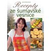 Recepty ze šumavské vesnice