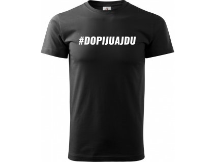 tričko DOPIJUAJDU černé s bílým potiskem triko s potiskem