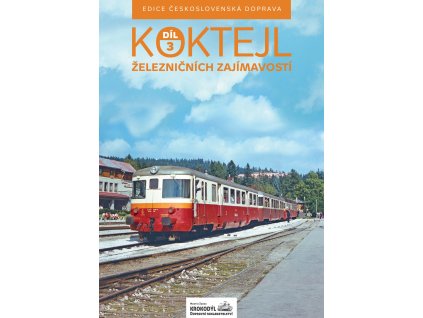 Koktejl železničních zajímavostí 3.díl