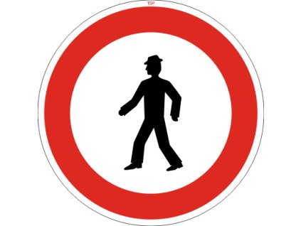 Dopravní Značka B30 Zákaz vstupu chodců