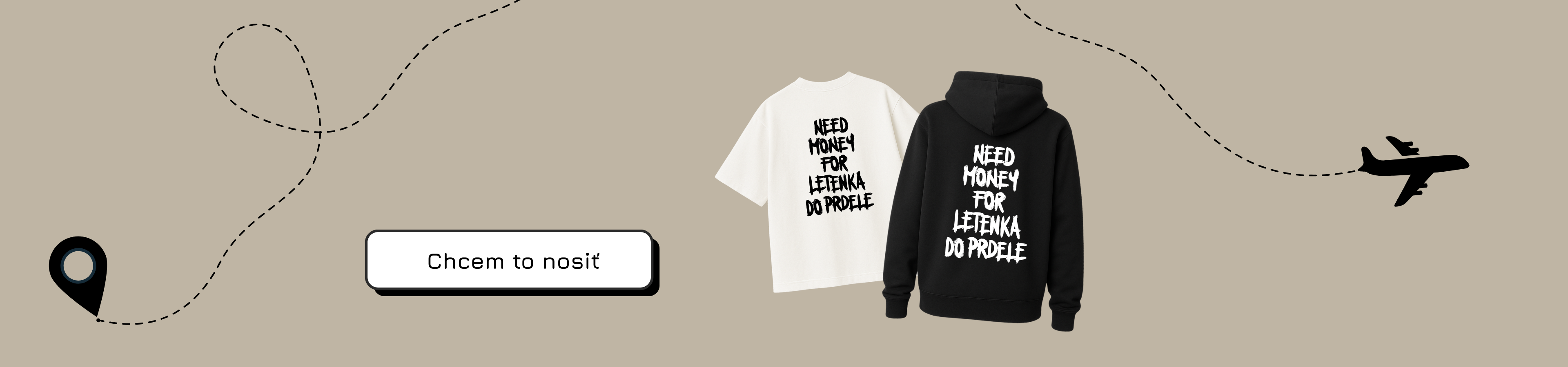Need money for letenka do prdele – tričko a mikina pre všetkých, čo majú plnú hlavu snov, no prázdnu peňaženku. Minimalistický dizajn, výrazný ručne písaný text a dávka úprimného humoru, ktorý trafí presne tam, kde má.  Tento kúsok je pre ľudí, ktorí chcú