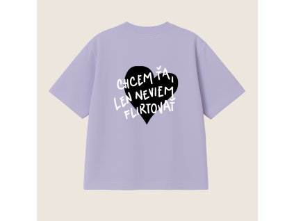 Oversized UNISEX tričko (fialková) - chcem ťa, len neviem flirtovať