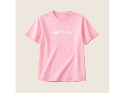 Dámske tričko (candy pink) - Chcem kávu