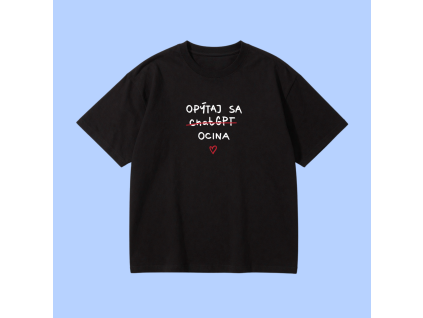Oversized UNISEX tričko (čierna) - Opýtaj sa ocina