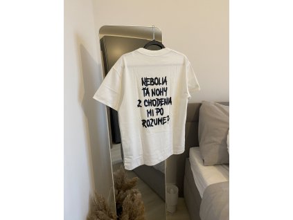 UNISEX tričko - Nebolia ťa nohy z chodenia mi po rozume?