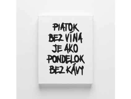 Plátno A3 - Piatok bez vína je ako pondelok bez kávy