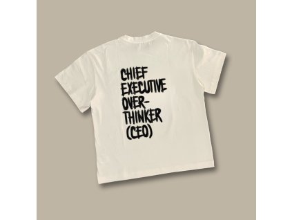 UNISEX tričko - Chief Executive Overthinker (CEO)