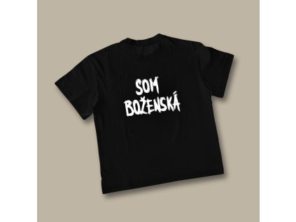 UNISEX tričko (čierna) - Som boženská