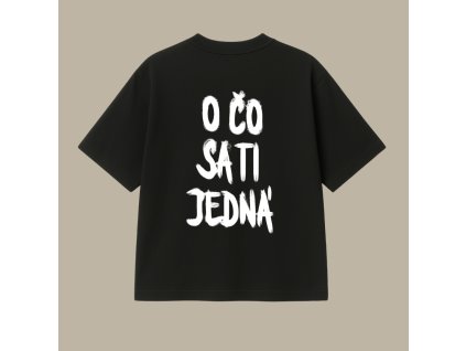 UNISEX tričko (off black) - O čo sa ti jedná