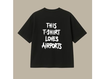 UNISEX tričko (čierna) - This t-shirt loves airports
