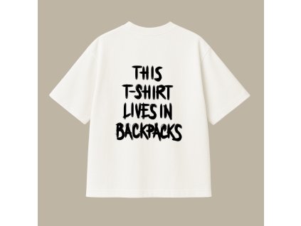 UNISEX tričko (off white) - This t-shirt lives in backpacks