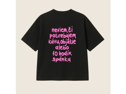UNISEX tričko (čierna) - Neviem, či potrebujem kávu, objatie alebo 10 hodín spánku