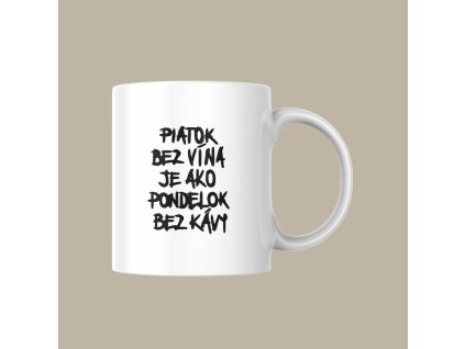 Keramický hrnček - Piatok bez vína je ako pondelok bez kávy