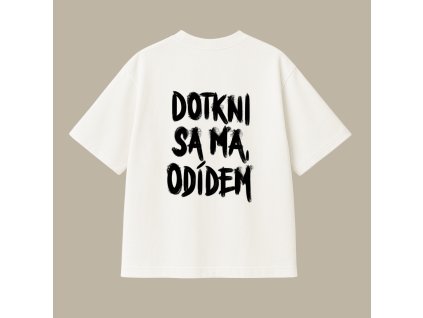 UNISEX tričko (off white) - Dotkni sa ma, odídem