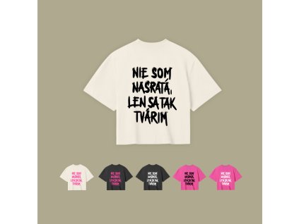 Crop top - Nie som nasratá, len sa tak tvárim