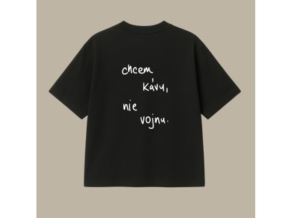 Oversized UNISEX tričko (čierna) - chcem kávu, nie vojnu
