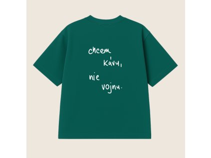 Oversized UNISEX tričko (zelená) - chcem kávu, nie vojnu