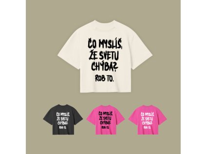 Crop top - Čo myslíš, že svetu chýba? Rob to. (SK)