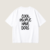Oversized UNISEX tričko (biela) - COOL PEOPLE HAVE DOGS