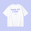 Oversized UNISEX tričko (biela) - MAYBE HE'S A DEBIL