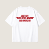 Oversized UNISEX tričko (biela) - JUST SAY "TUDY CESTA NEVEDE" AND MOVE ON