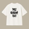 Oversized UNISEX tričko - Tvoj vlastný text