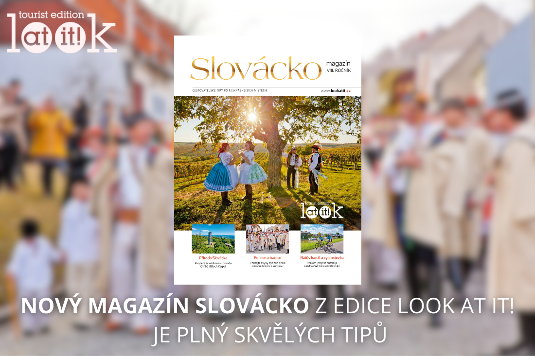 Nový magazín Slovácko z edice Look at It! je plný skvělých tipů