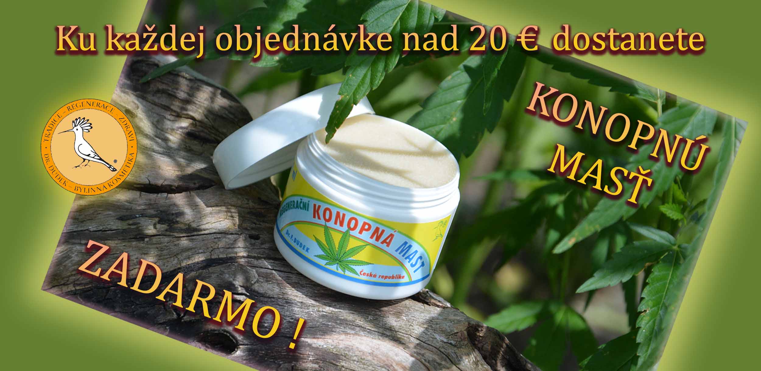 OBJEDNAVAJTE NAD 20 EUR A DOSTANETE MAST ZDARMA