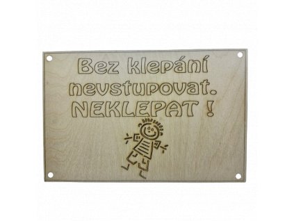 Cedulka - BEZ KLEPÁNÍ NEVSTUPOVAT