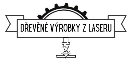 Dřevěné výrobky z laseru