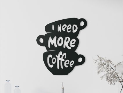 Holzaufschrift I need more coffee