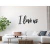 Holzaufschrift I love us (Bildabmessungen 19 x 43 cm, Bildfarbe Grau)