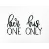 Wandtattoo Her one His only (Bildabmessungen 26 x 42 cm, Bildfarbe Grau)