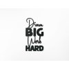 55359 2 holzsticker dream big work hard